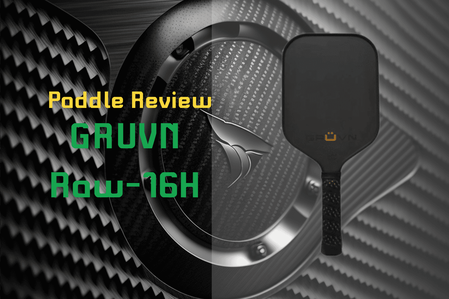 GRUVN RAW-16H Paddle Review