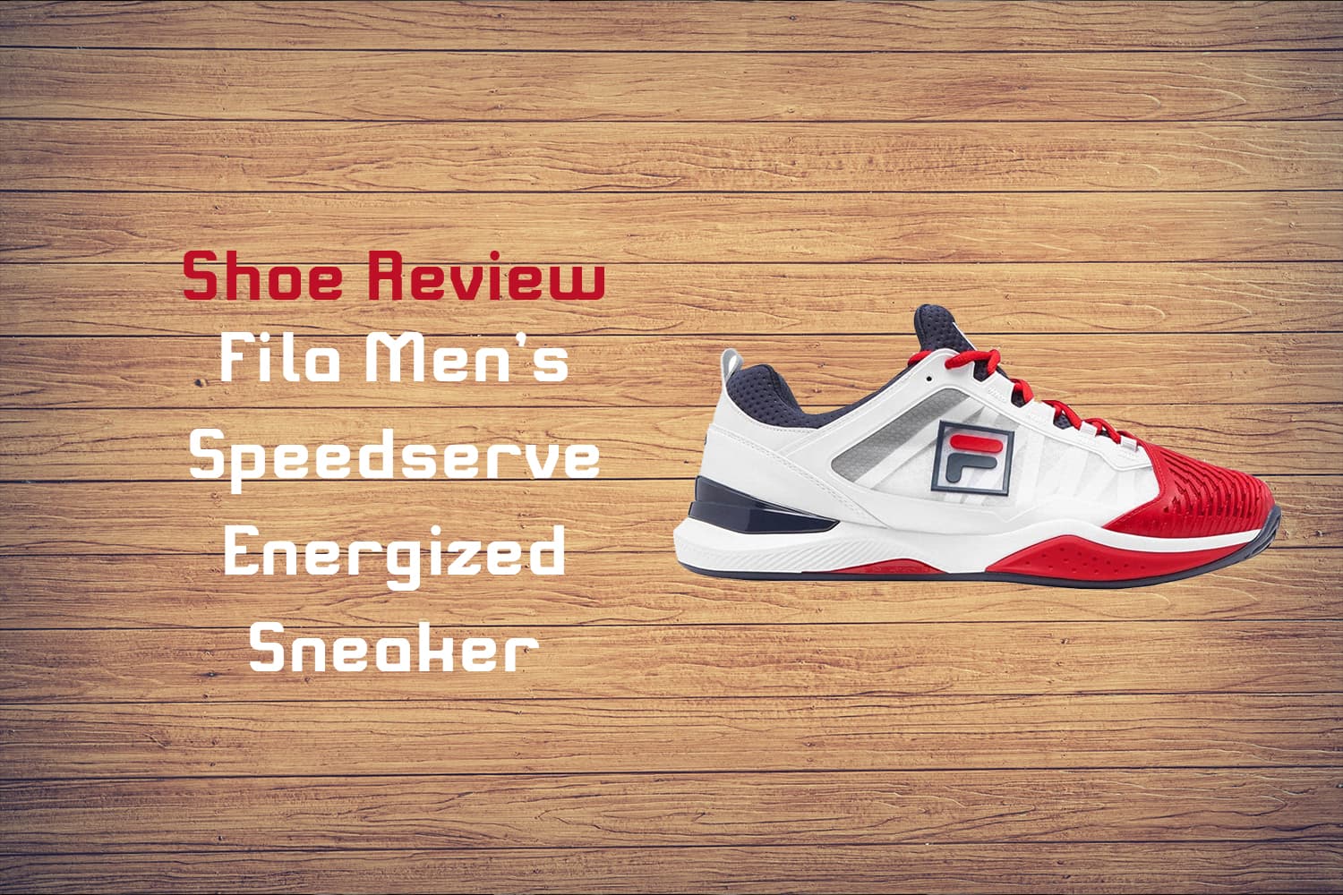 Fila Men's Speedserve Energized Tennis Shoes Review