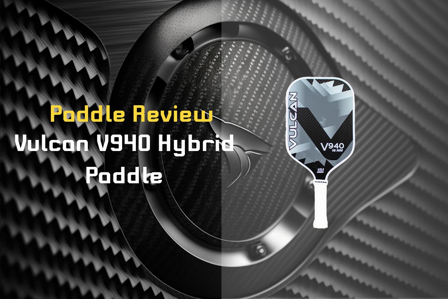 Vulcan V940 Hybrid Paddle Review